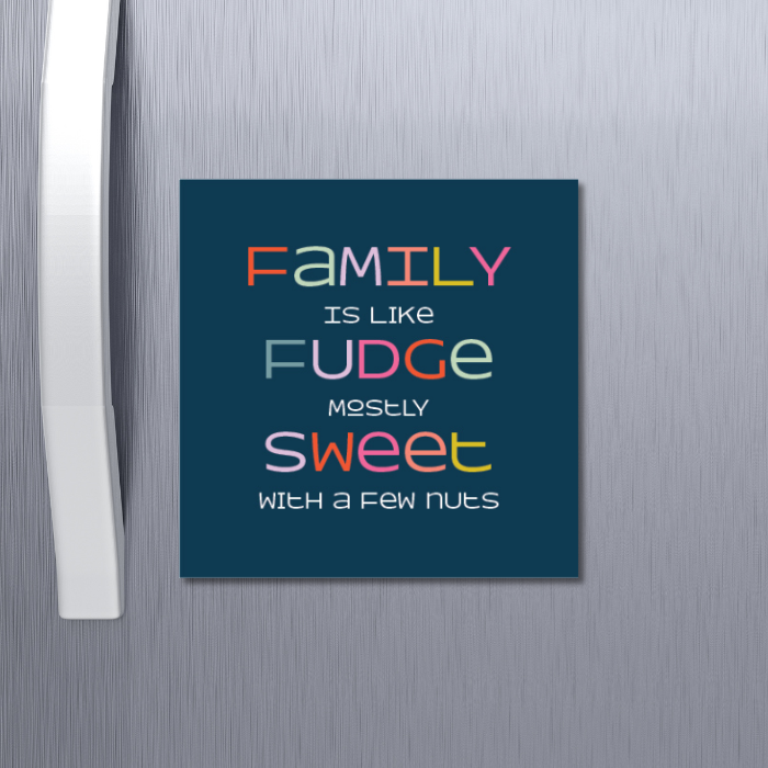 Family is like fudge magnet